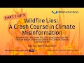 Part 1  wildfire lies a crash course in climate misinformation