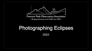 00 Photographing Solar Eclipses 2024 - Introduction