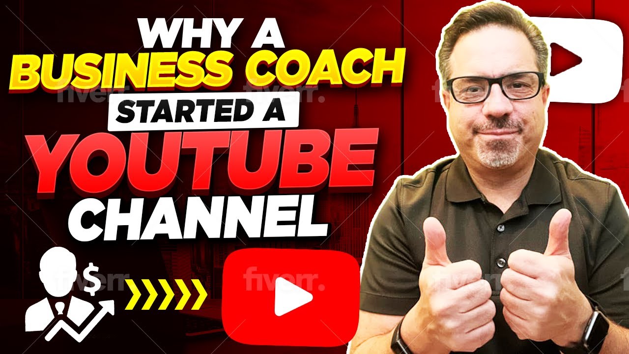 Why a Business Coach Started a Youtube Channel