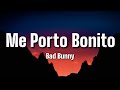 Bad Bunny ft. Chencho Corleone - Me Porto Bonito (Letra/Lyrics)