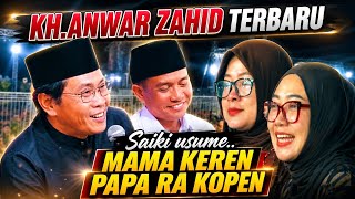 CERAMAH LUCU KH Anwar Zahid 2026‼️ SAIKI USUME MAMA KEREN, PAPA ORA KOPEN 🤣 BIKIN NGAKAK 😂