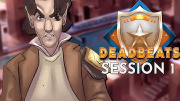 Dungeons and Dragons: Deadbeats Session 1 (World of Io/Ioverse)