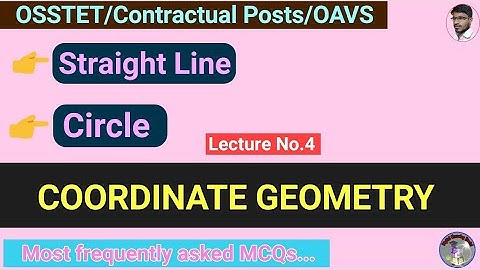 🔴Straight line and circle ||Coordinate Geometry OSSTET/Contractual Posts/Oavs/EMRS Tgt & Pgt Math🔥