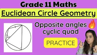 Circle Geometry Grade 11 Opposite angles cyclic quads PRACTICE