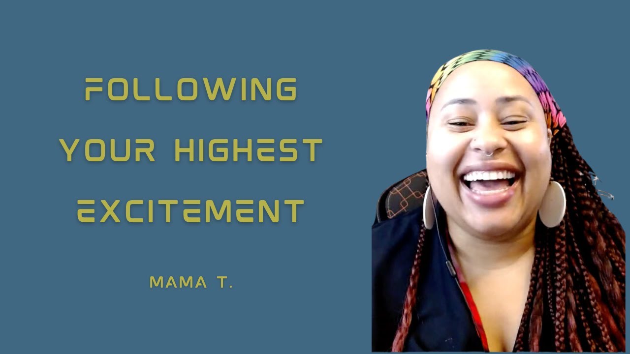 Following your highest excitement | with Mama T.🧙‍♀️ - YouTube