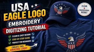 USA Eagle Logo Embroidery Digitizing Tutorial | Clean &amp; Easy Design for Beginners