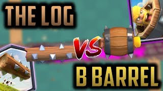 Barbarian Barrel Vs Log - A Full Spell Comparison Clash Royale Strategy