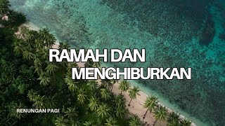 Ramah Dan Menghiburkan - Renungan dan Doa Pagi 23 Mei 2026