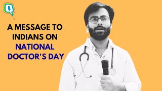 On National Doctor's Day, Samarth Bhatnagar Has a Special Message for Indians | The Quint