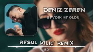 Deniz Zeren - Sevdik Ne Oldu (Resul Kılıç Remix) Resimi