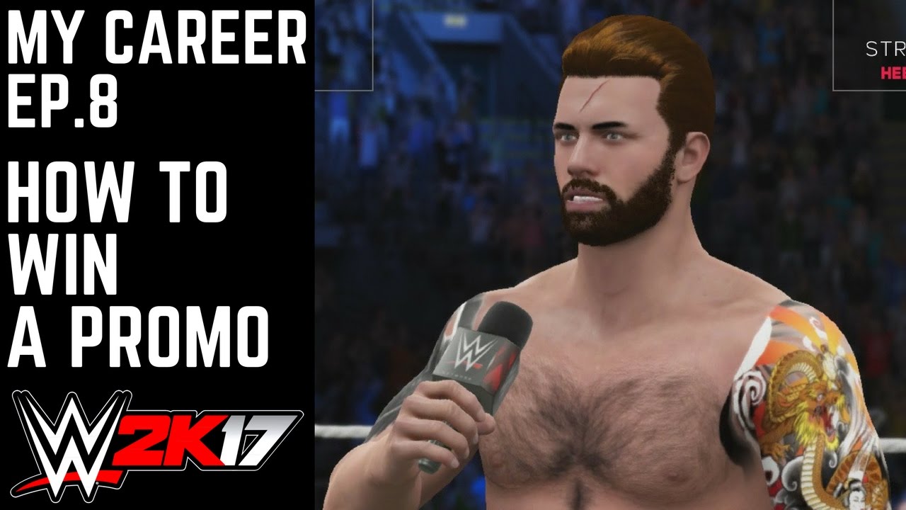 HOW TO WIN A PROMO - WWE 2K17 My Career Mode - Ep. 8 [WWE 2K17 MyCareer Part 8]