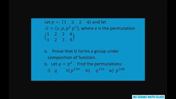 Given p and G prove that G forms a group under composition of functions. Find permutations