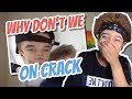 Why Don't We On Crack Reaction | DADDY