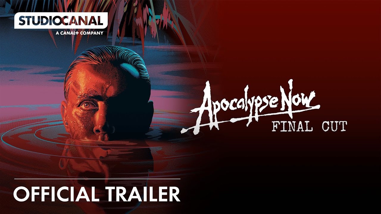 APOCALYPSE NOW: FINAL CUT, Official Trailer