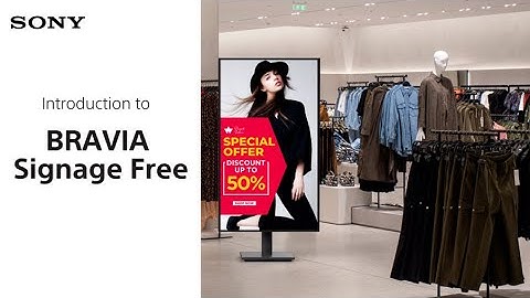 Introduction to BRAVIA Signage Free