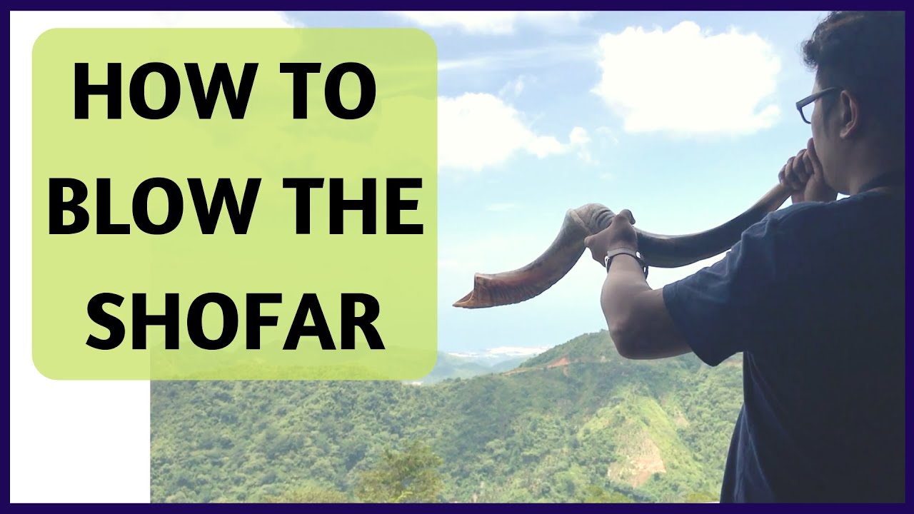 How to Blow the Shofar The Clearest Sound You'll Ever Hear YouTube