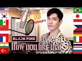 1 Guy Singing "How You Like That" (BLACKPINK) in 16 Different Languages! - Cover by Travys Kim