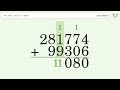Long addition: Solve 281,774;+99,306 step-by-step solution