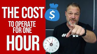 What's It Cost You To Operate Your Business For One Hour