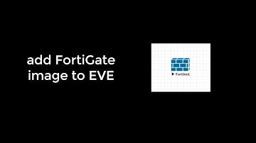 How to add FortiGate image to EVE