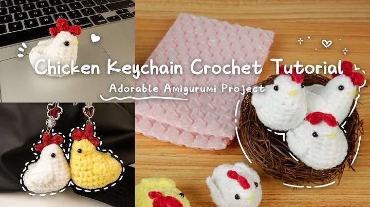 ✨Super Cute & Easy Crochet Chicken Keychain Tutorial｜Beginner-Friendly Amigurumi