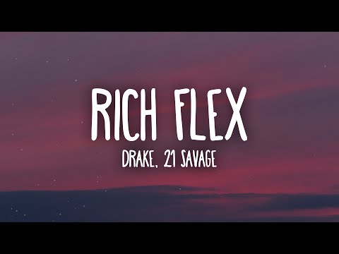 Drake, 21 Savage – Rich Flex (Lyrics)