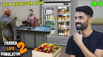 Finally Bought a Refrigerator - Trader Life Simulator 2 Gameplay #4