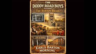 Earls Barton Morning  by The Doddy Road Boys featuring The Barton Brass