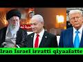 Lola US Fi Israel Waliin Iraan Irratti Banan Kanaan Iraan Ni Injifatanii