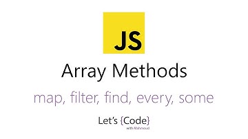 Array Methods in javascript (map, filter, find, every, some) [Arabic]