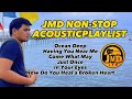Jmd nonstop acoustic playlist  vol 1  pwedeng pang soundtrip  live