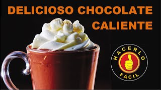 CÓMO HACER UN CHOCOLATE CALIENTE