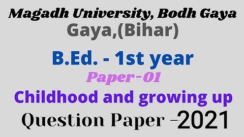 Paper-1 Childhood and Growing Up | Magadh University question paper |2021| B.Ed.1st year