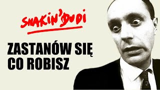 Video-Miniaturansicht von „Shakin' Dudi - Zastanów się co robisz“