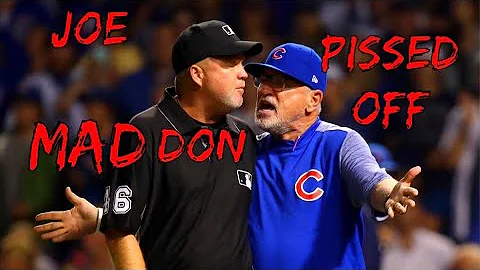 Joe Maddon getting Pissed Off