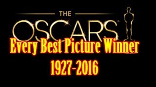 Every Best Picture Winner 1927-2016
