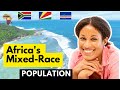Top 10 African Countries With Mixed Race Populations Top 10 African Countries With Mixed Race Populations