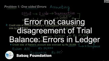 Error not causing disagreement of Trial Balance: Errors in Ledger, Accounting Lecture | Sabaq.pk