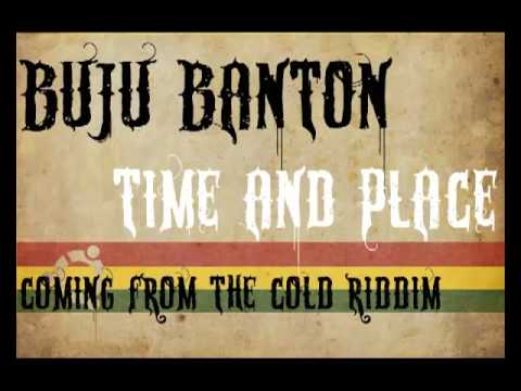Buju Banton "Time and place"  coming from the cold riddim