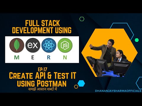 #17 | Creating an API | Testing APIs with Postman | Full Stack Development using MERN