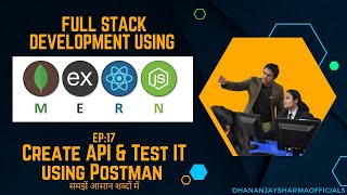 #17 | Creating an API | Testing APIs with Postman | Full Stack Development using MERN