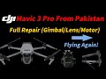 Repairing a DJI Mavic 3 Pro Sent From Pakistan – Full Restoration (Gimbal to Motor) 🚁