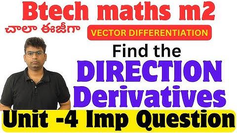 btech m2 unit-4 important question|directions derivatives #btech_maths #gradient #divergence #curl