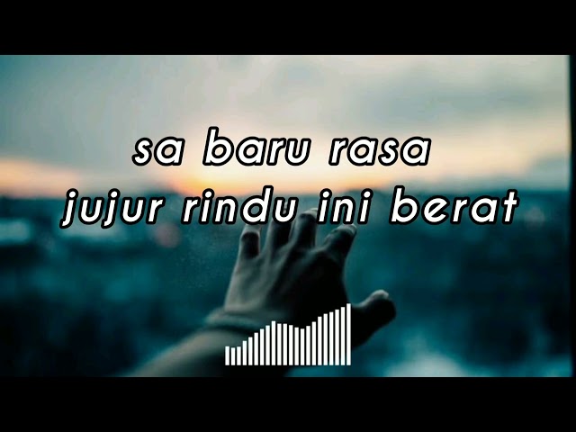 sa baru sadar rindu ini berat | lagu timur 2022 [Lirik] class=