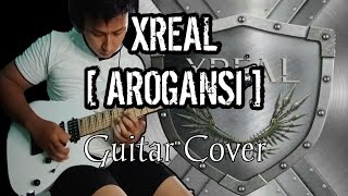 XREAL [ Arogansi ] | Guitar Cover