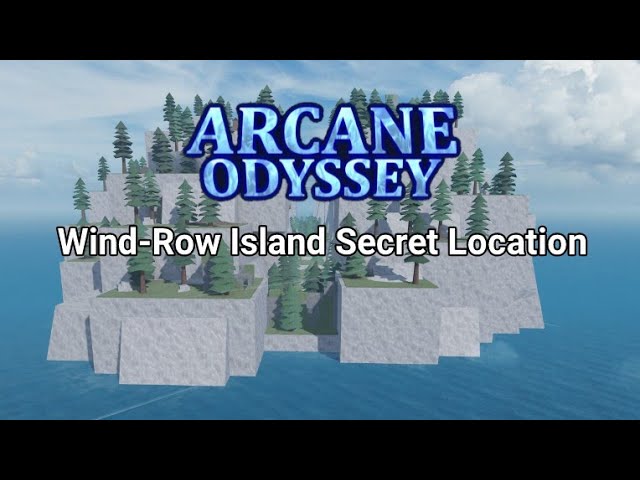 Roblox  Arcane Odyssey: Wind-Row Island Secret Location 