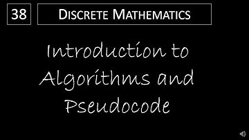 Discrete Math - 3.1.1 Introduction to Algorithms and Pseudo Code