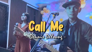 Call Me - Dennis DeYoung | Sweetnotes Live