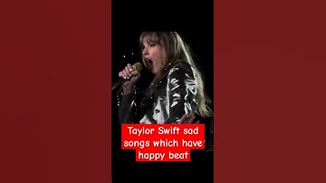 Taylor Swift sad songs which have happy beats #taylorswift #shorts