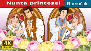 Nunta prințesei | The Princess Wedding in Romanian | @RomanianFairyTales